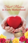 Image for Heart Matters in Early Motherhood