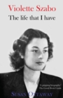 Image for Violette Szabo : The Life That I Have