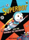 Image for Superbot and the terrible toy destroyer!