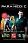 Image for How to Become a Paramedic: The Ultimate Guide to Passing the Paramedic/Emergency Care Assistant Selection Process