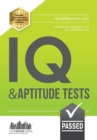 Image for IQ and Aptitude Tests: Numerical Ability, Verbal Reasoning, Spatial Tests, Diagrammatic Reasoning and Problem Solving Tests