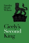 Image for Cicely&#39;s second king