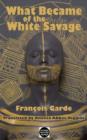 Image for What Became of the White Savage