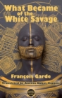 Image for What became of the white savage