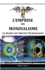 Image for L&#39;Emprise du Mondialisme - Le Secret des Hautes Technologies