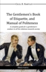 Image for The Gentlemen&#39;s Book of Etiquette, and Manual of Politeness