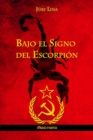 Image for Bajo el Signo del Escorpion : El ascenso y la caida del Imperio Sovietico