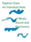 Image for An individual note  : of music, sound and electronics