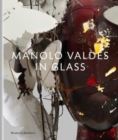 Image for Manolo Valdes – in Glass