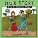 Image for Our Story : How we became a family - HCED2