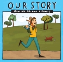 Image for Our Story : How we became a family SMSD2