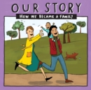 Image for Our Story : How we became a family - LCSD1