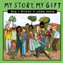 Image for My Story, My Gift : Books for donor families - SDUnknown