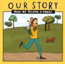 Image for Our Story : How we became a family - SMDD2