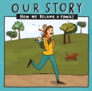 Image for Our Story : How we became a family - SMEM2
