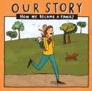Image for Our Story : How we became a family - SMSDNC2