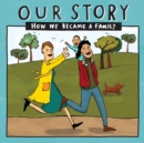 Image for Our Story : How we became a family - LCEM1