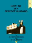 Image for How to be a Perfect Husband