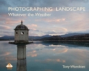Image for Photographing Landscape Whatever the Weather