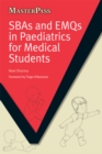 Image for SBAs and EMQs in Paediatrics for Medical Students