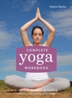 Image for Complete yoga workbook: a practical approach to healing common ailments with yoga