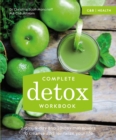 Image for Complete detox workbook: 2-day, 9-day and 30-day makeovers to cleanse and revitalize your life