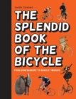 Image for The Splendid Book of the Bicycle