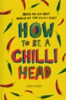 Image for How to be a chilli head: inside the red-hot world of the chilli cult