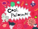 Image for Cool philosophy: filled with fantastic facts for kids of all ages