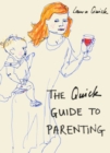 Image for The Quick Guide to Parenting