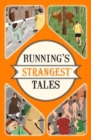 Image for Running&#39;s strangest tales  : extraordinary but true tales from over five centuries of running