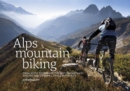 Image for Alps mountain biking  : from Aosta to Zermatt