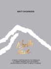 Image for North face: a deadly earthquake in the Himalaya, a climber trapped high on Everest, an epic rescue attempt is about to begin