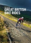 Image for Great British bike rides: 40 classic routes for road cyclists