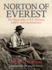 Image for Norton of Everest: the biography of E.F. Norton, soldier and mountaineer