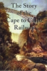 Image for The Story of the Cape to Cairo Railway