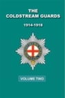 Image for The Coldstream Guards 1914 - 1918 : Volume 2