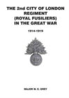 Image for The 2nd City of London Regiment [Royal Fusiliers] in the Great War 1914-1918
