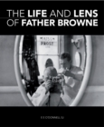 Image for The Life and Lens Of Father Browne