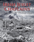 Image for Irish Jesuit Chaplains : in the First World War
