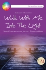 Image for Walk With Me into the Light : Some Comfort on the Journey through Grief