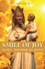 Image for Smile of Joy : Mary, mother of Jesus