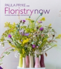 Image for Floristry now  : flower design and inspiration