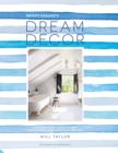Image for Dream decor: styling a cool, creative and comfortable home, wherever you live
