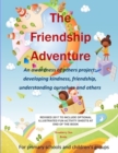 Image for The friendship adventure  : an awareness of others programme, developing kindness, friendship and understanding.