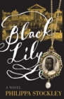 Image for Black lily: a novel