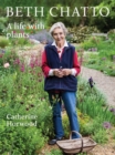 Image for Beth Chatto  : a life with plants