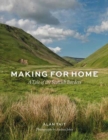 Image for Making for home  : a tale of the Scottish Borders