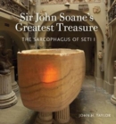 Image for Sir John Soane&#39;s greatest treasure  : the sarcophagus of Seti I