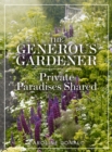 Image for The generous gardener  : private paradises shared